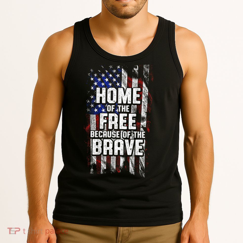 US Flag Home Of The Free Because Of The Brave Tank Top