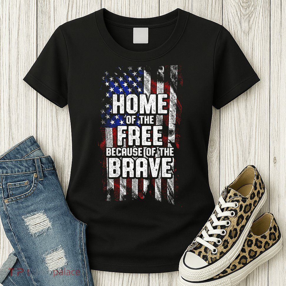 US Flag Home Of The Free Because Of The Brave Womens T-Shirt