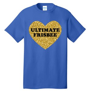 Ultimate Frisbee I Love Ultimate Frisbee Great Gift Tall T-Shirt