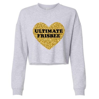 Ultimate Frisbee I Love Ultimate Frisbee Great Gift Cropped Pullover Crew