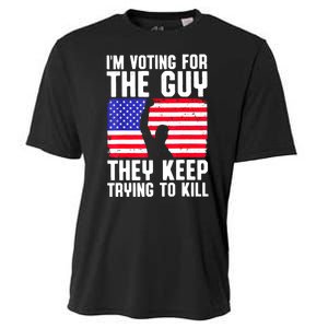 Us Flag Im Voting For The Guy They Keep Trying To Kill Gift Cooling Performance Crew T-Shirt