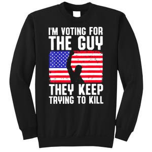 Us Flag Im Voting For The Guy They Keep Trying To Kill Gift Sweatshirt