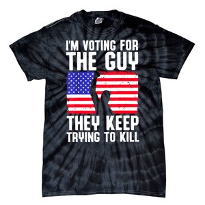 Us Flag Im Voting For The Guy They Keep Trying To Kill Gift Tie-Dye T-Shirt