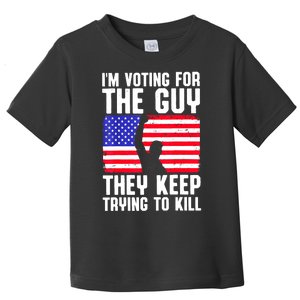 Us Flag Im Voting For The Guy They Keep Trying To Kill Gift Toddler T-Shirt