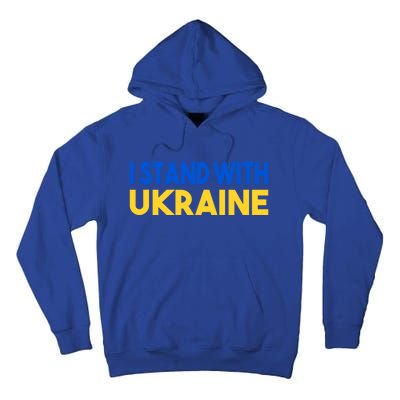 Ukraine Flag I Stand With Ukraine Gift Tall Hoodie