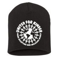 United For Kinder More Accepting And Inclusive World Be Kind Short Acrylic Beanie