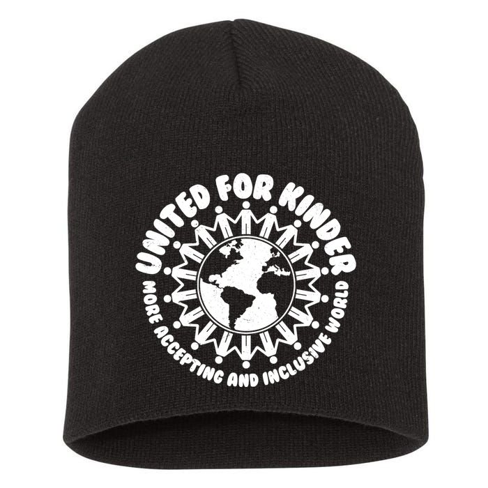United For Kinder More Accepting And Inclusive World Be Kind Short Acrylic Beanie