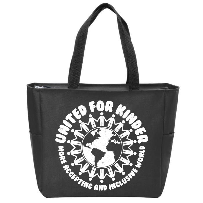 United For Kinder More Accepting And Inclusive World Be Kind Zip Tote Bag