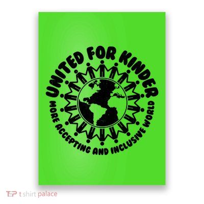 United For Kinder More Accepting And Inclusive World Be Kind Poster