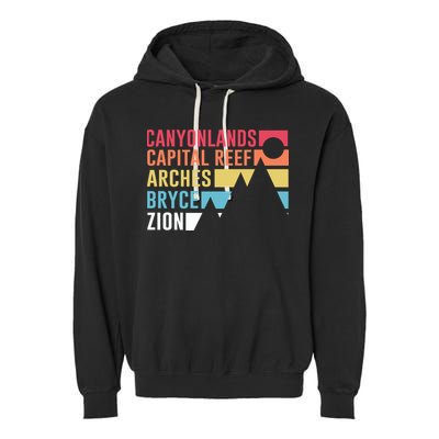 Utahs Five National Parks Souvenir Cool Gift Nps Moab Utah Mighty 5 Gift Garment-Dyed Fleece Hoodie