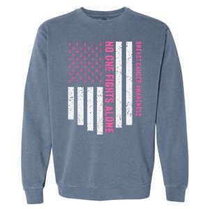 USA Flag No One Fight Alone Breast Caner Awareness Garment-Dyed Sweatshirt