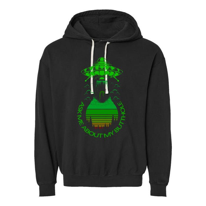 UFO Adduction As Me About My Butthole Garment-Dyed Fleece Hoodie