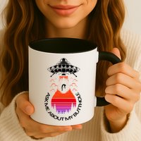 UFO Adduction As Me About My Butthole Mug