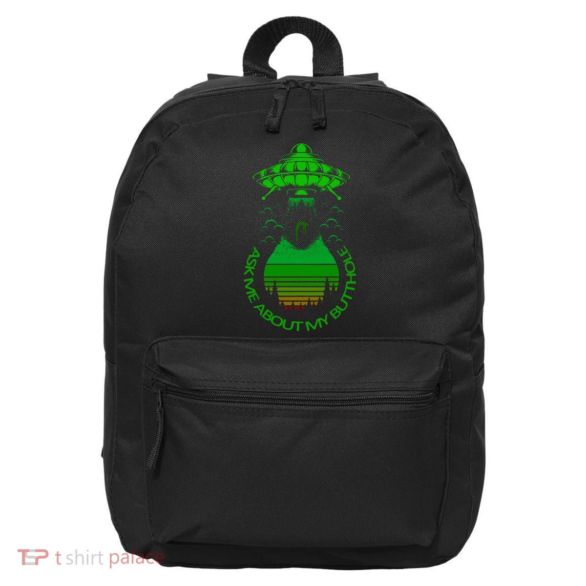 UFO Adduction As Me About My Butthole 16 in Basic Backpack