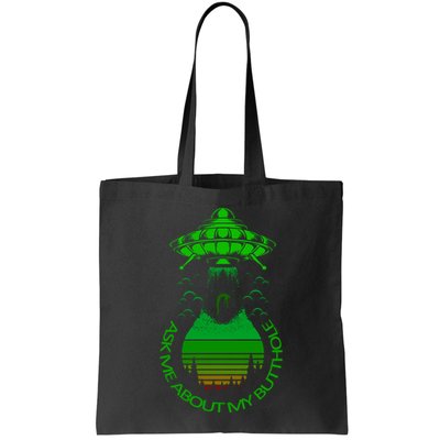 UFO Adduction As Me About My Butthole Bag