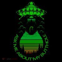 UFO Adduction As Me About My Butthole Premium T-Shirt