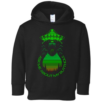 UFO Adduction As Me About My Butthole Toddler Hoodie