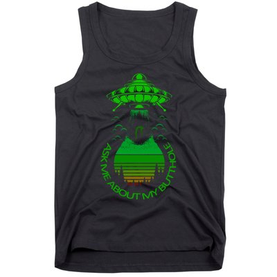 UFO Adduction As Me About My Butthole Tank Top