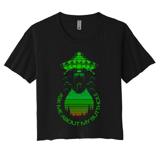 UFO Adduction As Me About My Butthole Crop Top