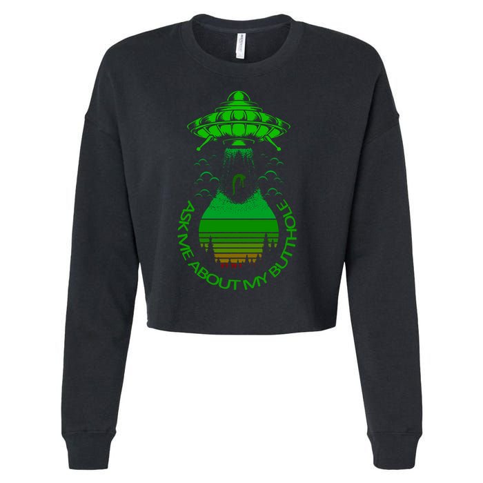 UFO Adduction As Me About My Butthole Cropped Pullover Crew