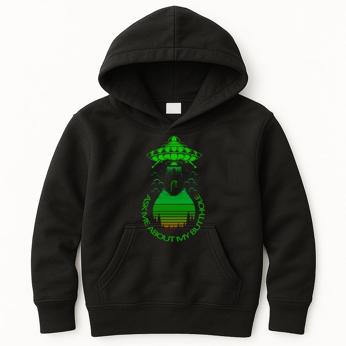 UFO Adduction As Me About My Butthole Kids Hoodie