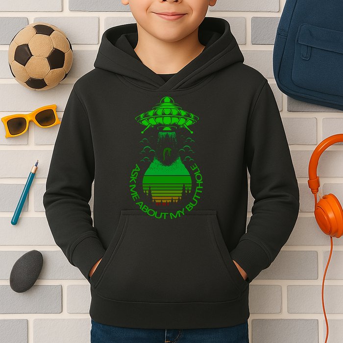 UFO Adduction As Me About My Butthole Kids Hoodie