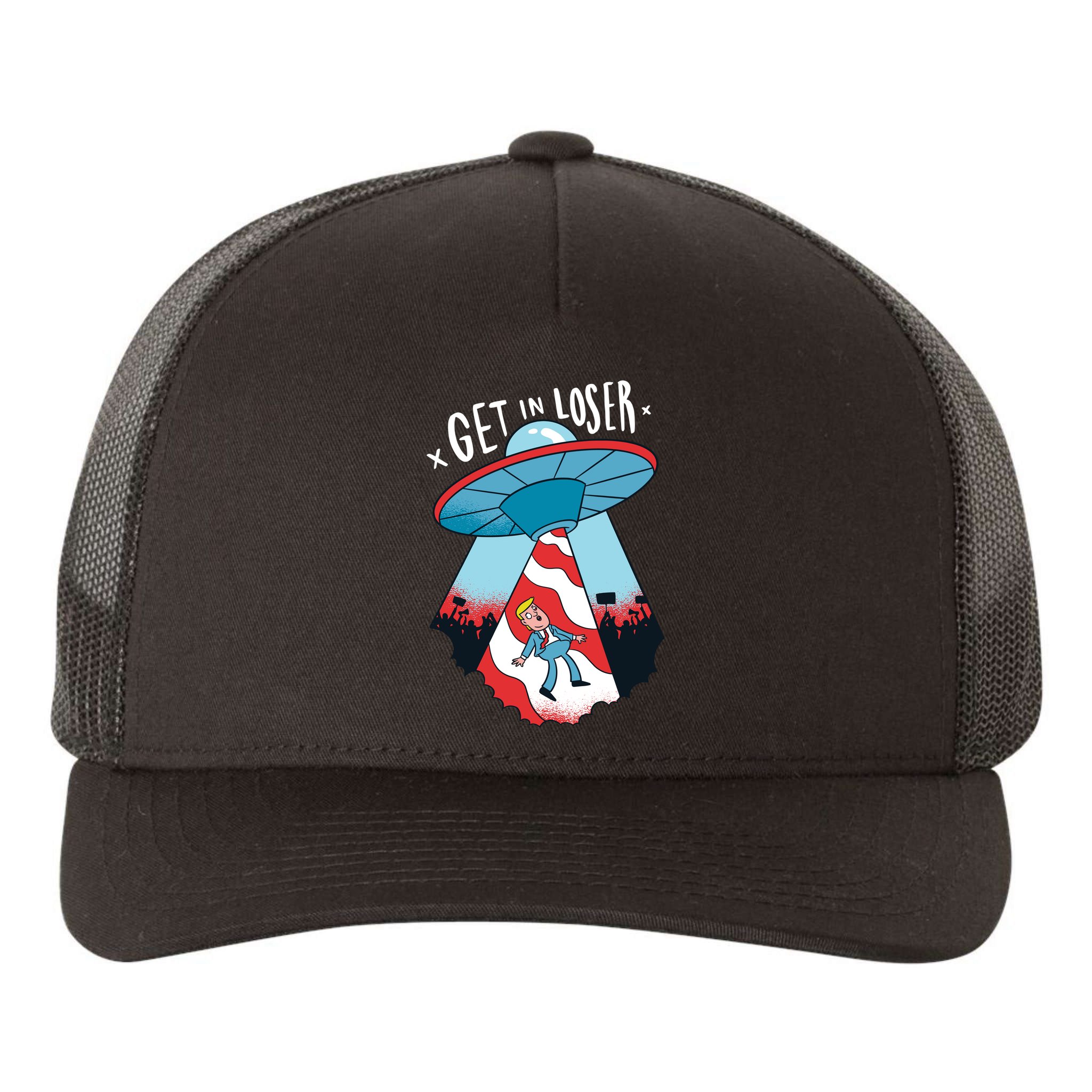UFO Aliens Abducted Trump Get In Loser Yupoong Adult 5-Panel Trucker Hat