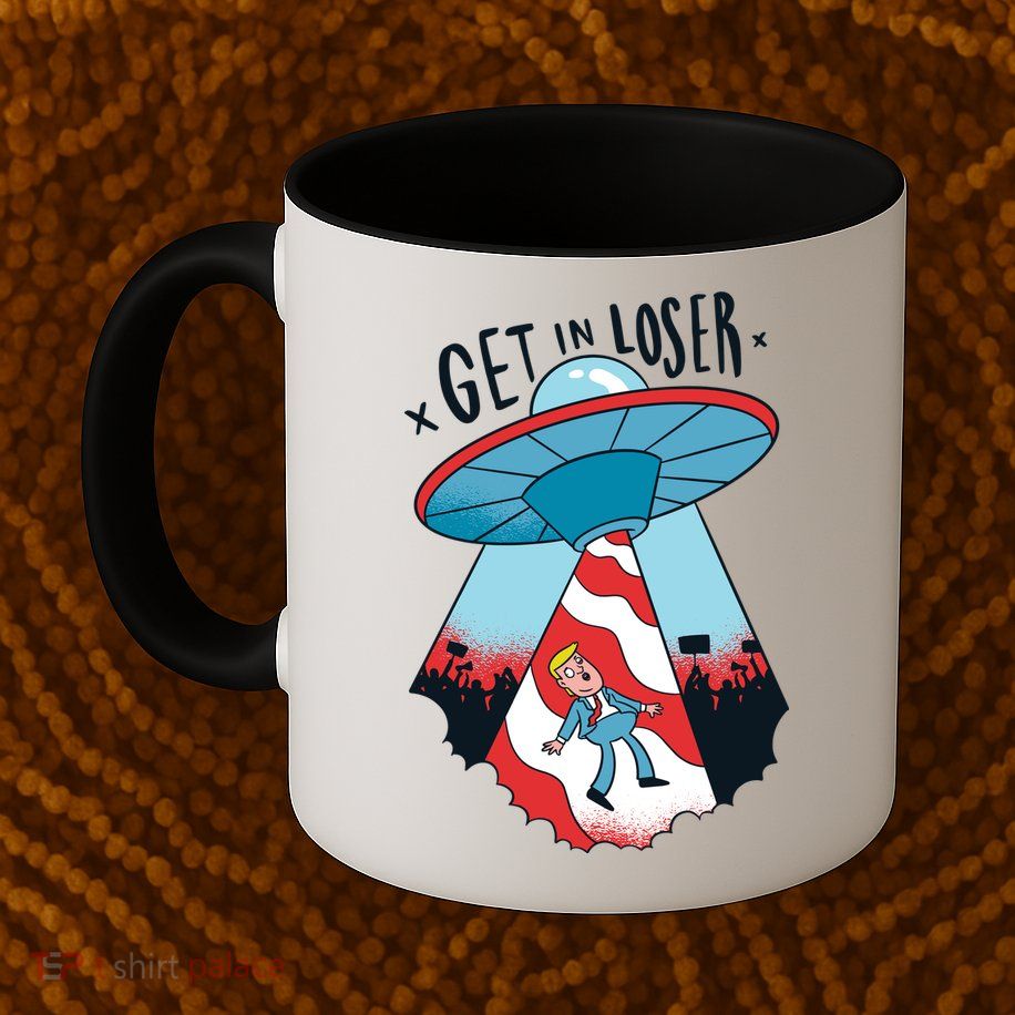 UFO Aliens Abducted Trump Get In Loser Mug