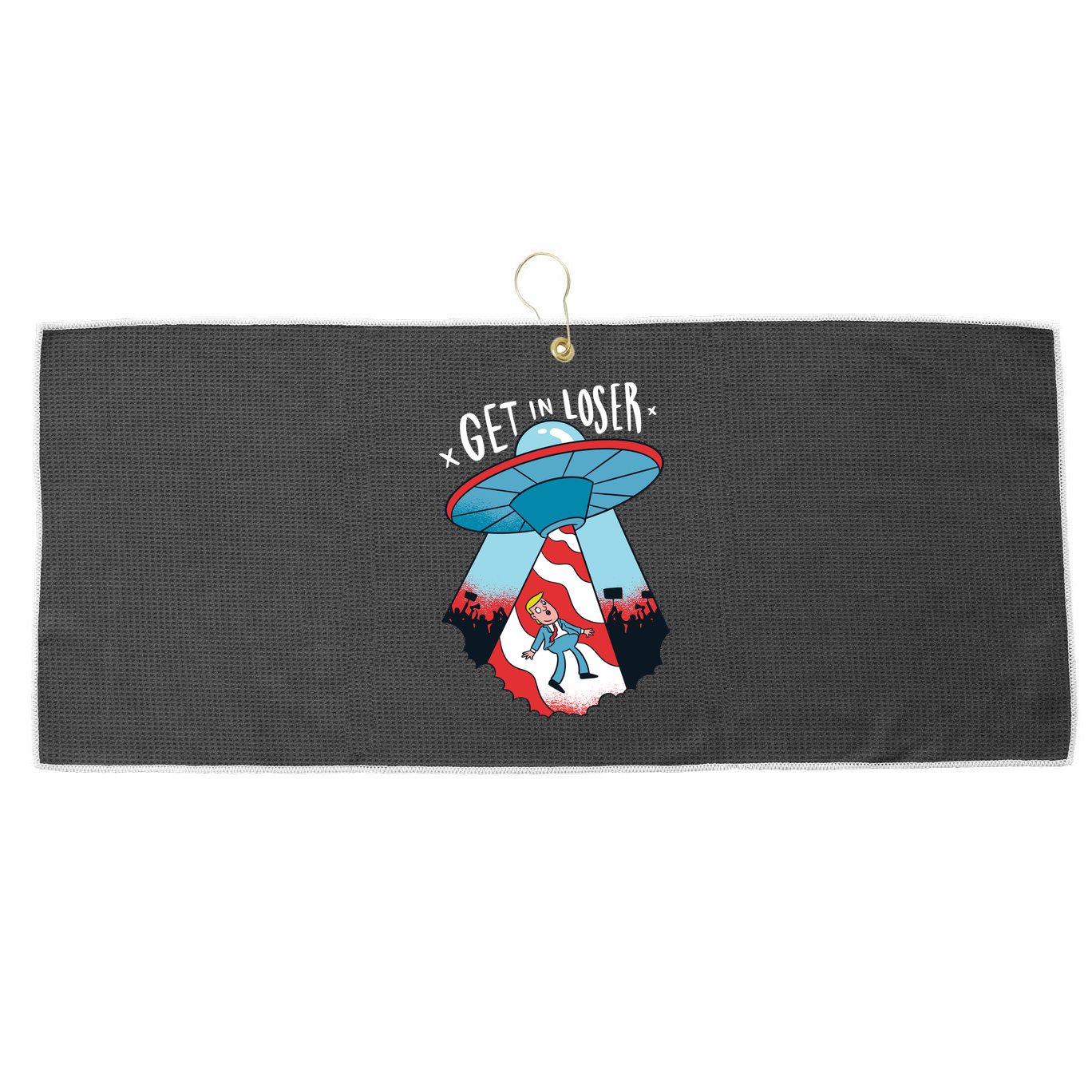 UFO Aliens Abducted Trump Get In Loser Large Microfiber Waffle Golf Towel
