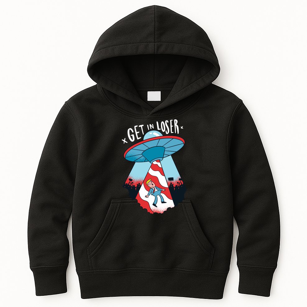 UFO Aliens Abducted Trump Get In Loser Kids Hoodie
