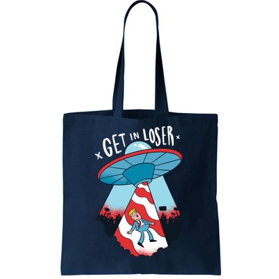 UFO Aliens Abducted Trump Get In Loser Tote Bag