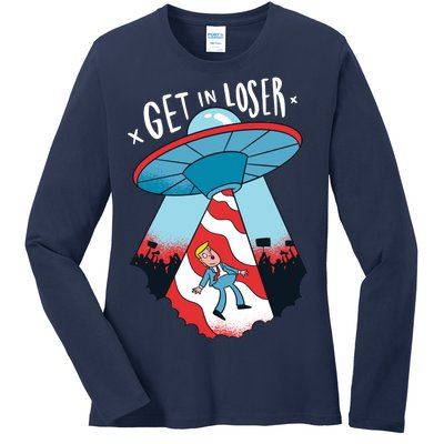 UFO Aliens Abducted Trump Get In Loser Ladies Long Sleeve Shirt