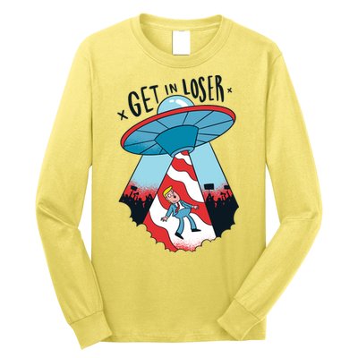 UFO Aliens Abducted Trump Get In Loser Long Sleeve Shirt