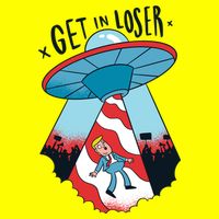 UFO Aliens Abducted Trump Get In Loser Button
