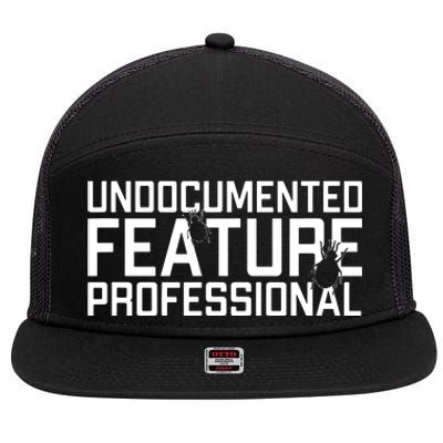 Undocumented Feature Professional Coder Software Developer 7 Panel Mesh Trucker Snapback Hat