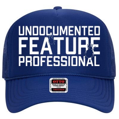 Undocumented Feature Professional Coder Software Developer High Crown Mesh Back Trucker Hat