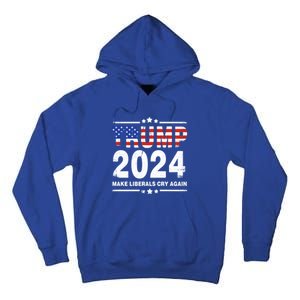 Usa Flag President Trump 2024 Make Liberals Cry Again Funny Gift Tall Hoodie