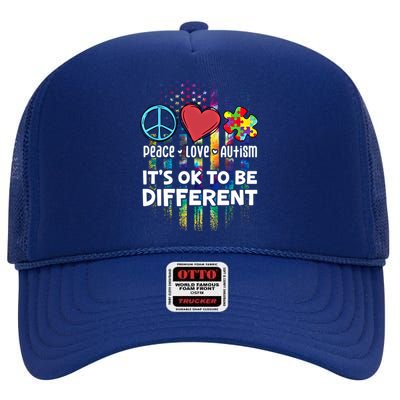 Usa For Peace Love Autism ItS Ok To Be Different Cool Gift High Crown Mesh Back Trucker Hat