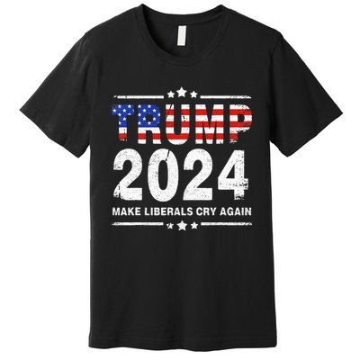 Usa Flag President Trump 2024 Make Liberals Cry Again Premium T-Shirt