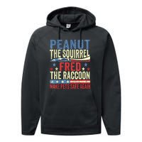 Us Flag Peanut The Squirrel & Fred The Raccoon Make Pets Safe Again Gift Performance Fleece Hoodie