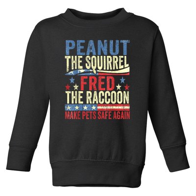 Us Flag Peanut The Squirrel & Fred The Raccoon Make Pets Safe Again Gift Toddler Sweatshirt