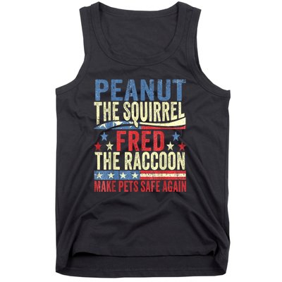 Us Flag Peanut The Squirrel & Fred The Raccoon Make Pets Safe Again Gift Tank Top