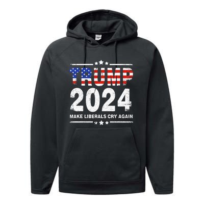 Usa Flag President Trump 2024 Make Liberals Cry Again Performance Fleece Hoodie