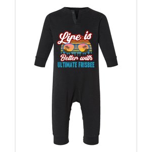 Ultimate Frisbee Player Life Is Better With Ultimate Frisbee Cool Gift Infant Fleece One Piece