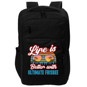 Ultimate Frisbee Player Life Is Better With Ultimate Frisbee Cool Gift Impact Tech Backpack