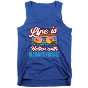 Ultimate Frisbee Player Life Is Better With Ultimate Frisbee Cool Gift Tank Top