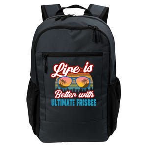 Ultimate Frisbee Player Life Is Better With Ultimate Frisbee Cool Gift Daily Commute Backpack