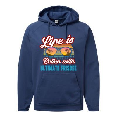 Ultimate Frisbee Player Life Is Better With Ultimate Frisbee Cool Gift Performance Fleece Hoodie