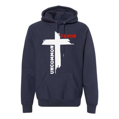 Uncommon Favor Religious Christian Believer Premium Hoodie