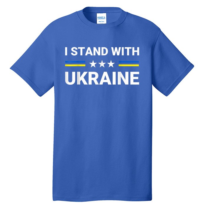 Ukrainian Flag Support Ukraine Freedom I Stand With Ukraine Gift Tall T-Shirt